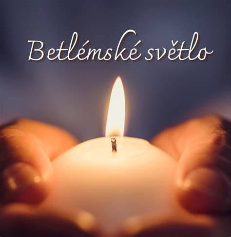 betlémské světlo a naděje pro svět