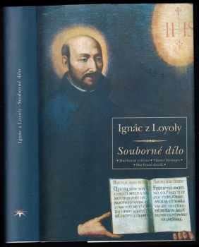 Ignác z Loyoly - život a duchovní odkaz