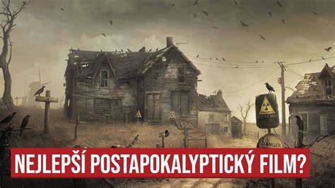 vizuální svět postapokalyptických filmů
